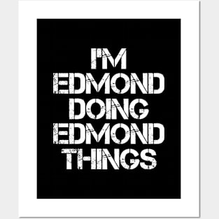 Edmond Name T Shirt - Edmond Doing Edmond Things Posters and Art